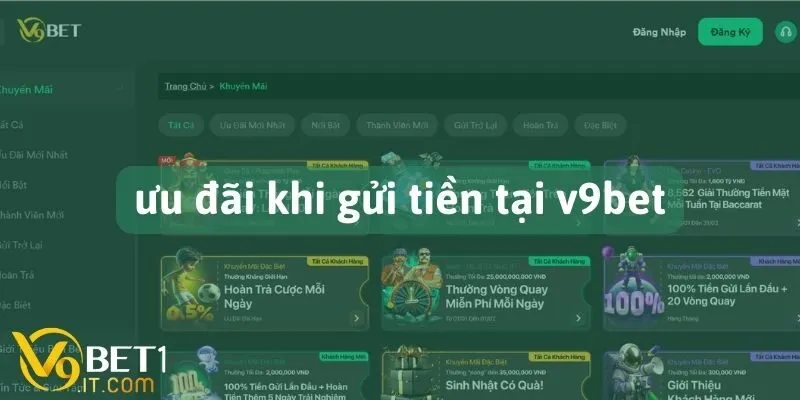 Nạp tiền v9bet - Khoản đầu tư sinh lợi khủng tại V9bet 2 Những ưu đãi hấp dẫn khi gửi tiền v9bet