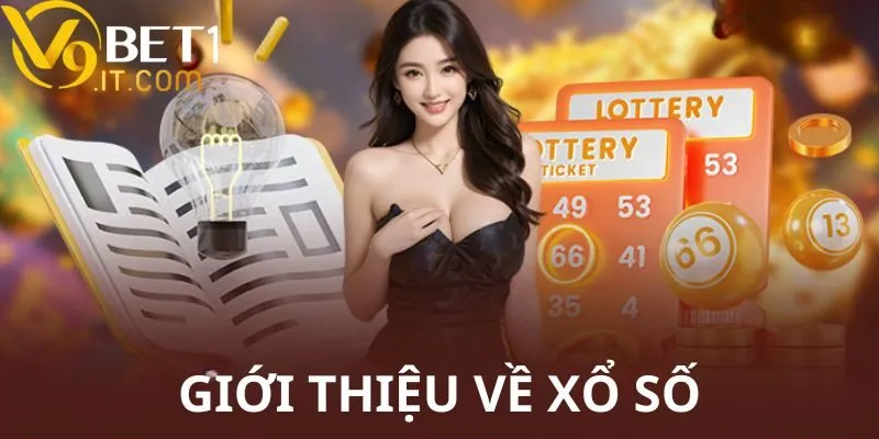 Sơ lược về xổ số V9bet Sơ lược về xổ số V9bet